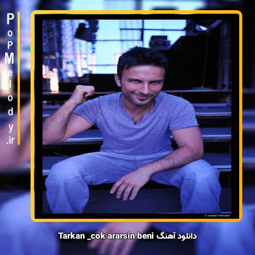دانلود آهنگ تارکان cok ararsin beni